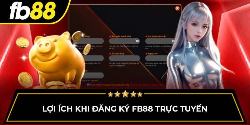 Lợi ích khi đăng ký FB88 trực tuyến