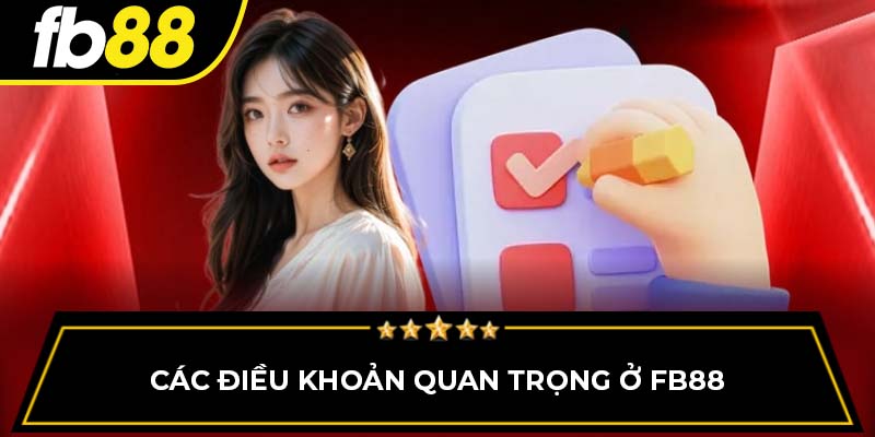 Các điều khoản quan trọng ở FB88