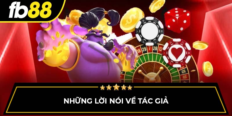 Những lời nói về tác giả