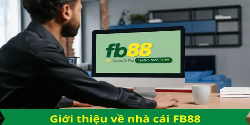 Tổng quan giới thiệu về nhà cái FB88 có uy tín không